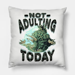 Not Adulting Today Dino Riding Pillow