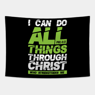 I can do all things through Christ, Philippians 4:13 bible verse Tapestry