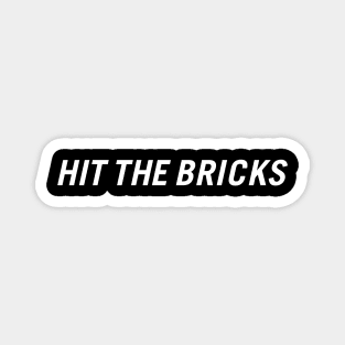 Hit the Bricks Magnet