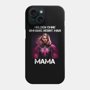 Mama Superheroine - Heroes Without A Cape Are Called Mama 2 Phone Case