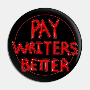 Pay Writers Better WGA Strike Pin