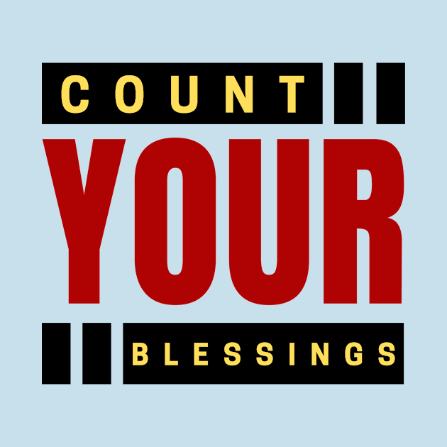 Count Your Blessings | Christian Typography by All Things Gospel