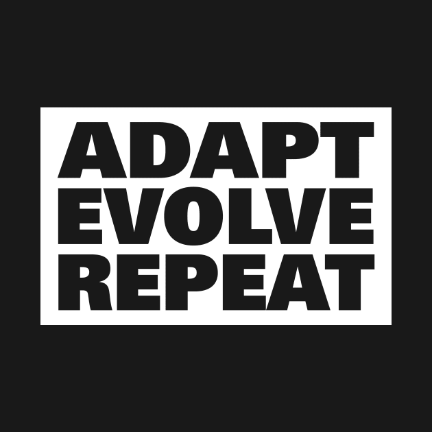 Adapt. Evolve. Repeat. by Playland_Studios