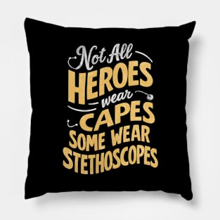 Not All Heroes Wear Capes Some Wear Stethoscopes | Father's Day |Dad Lover gifts Pillow