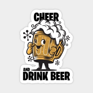 Cheer And Drink Beer Magnet