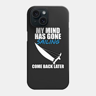 Mind has gone sailing Phone Case