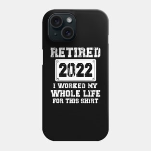 Retired 2022 Funny Retirement Humor Gift Phone Case