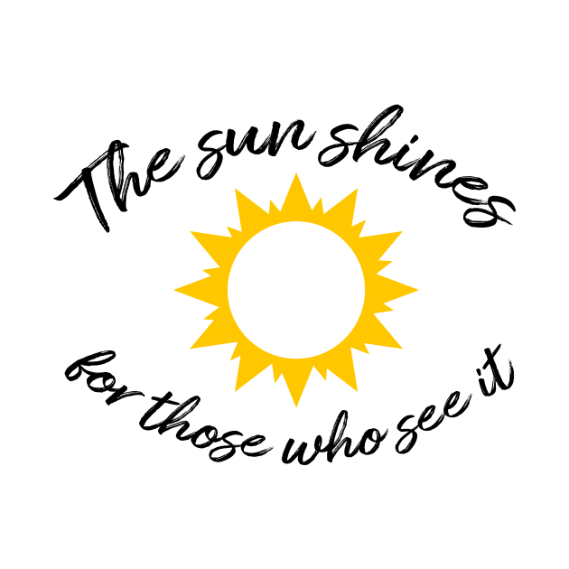 The sun shines for those who see it motivation quote by star trek fanart and more