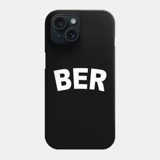 BER Bold White Phone Case