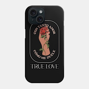 Amor Corazon Rosa Latina True Love Phone Case