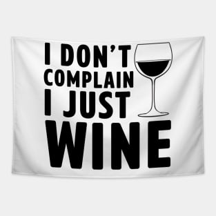 I don’t complain I wine Tapestry