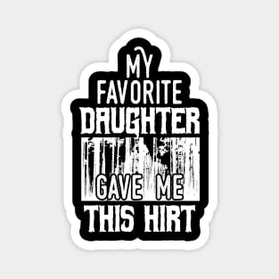 My FavoriteDaughter Bought Me This Shirt Bigfoot Funny Magnet