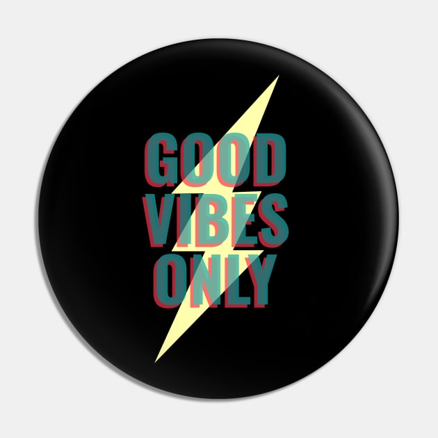 good vibes only Pin by Theblackberry