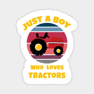 Just A Boy Who Loves Tractors. Magnet