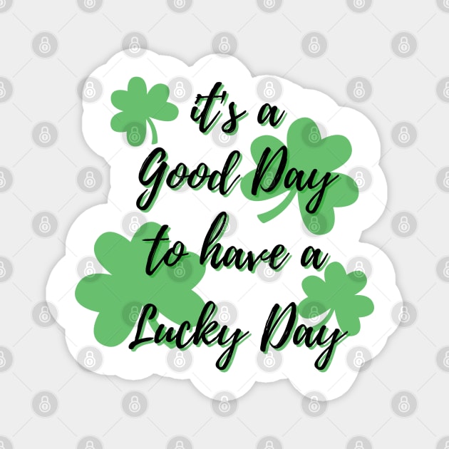 Quote St patrick day Magnet by Kenizio 