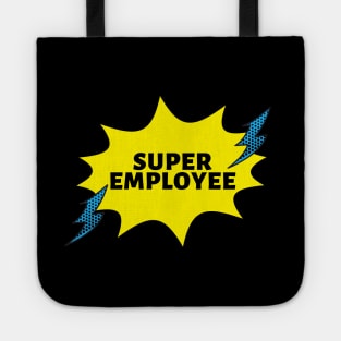 Super Employee Tote