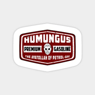 Humungus Gasoline (Alt Print) Magnet