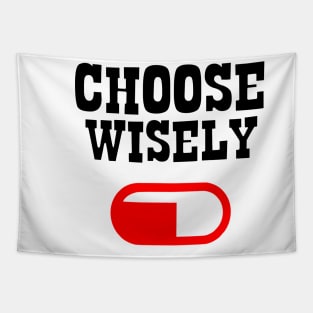 Alpha male Choose wisely red pill Tapestry