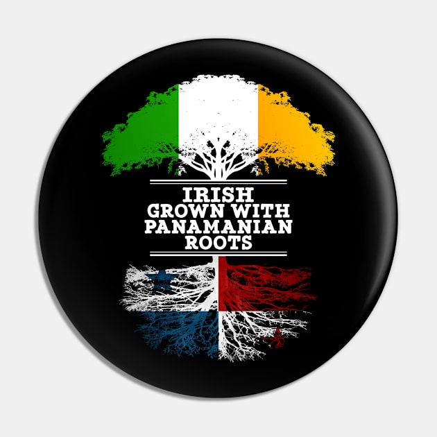 Irish Grown With Panamanian Roots - Gift for Panamanian With Roots From Panama Pin by Country Flags