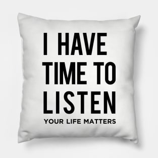 I have time to listen Pillow