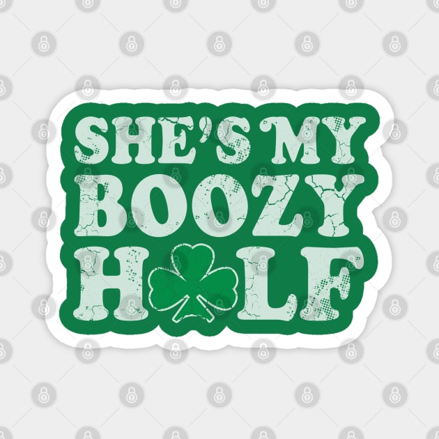Shes My Boozy Half Couples St Patricks Day Magnet by E