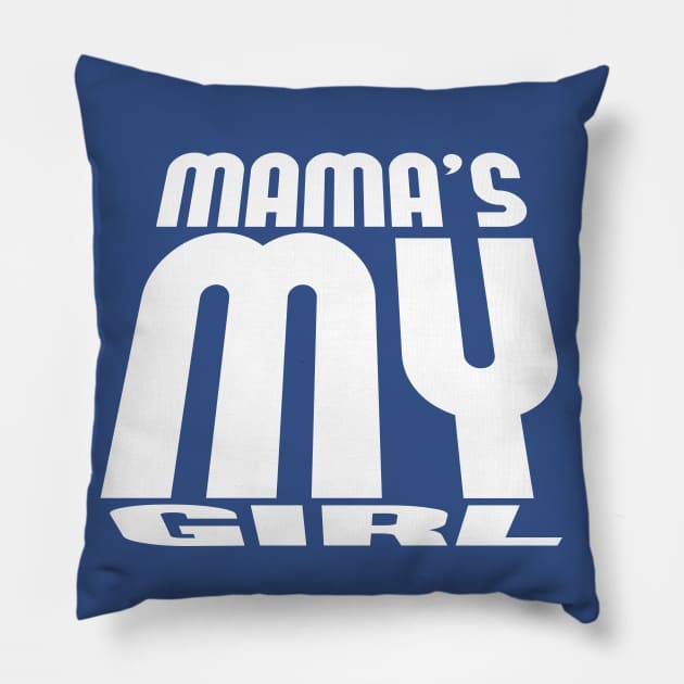 mama's my girl Pillow by glowU