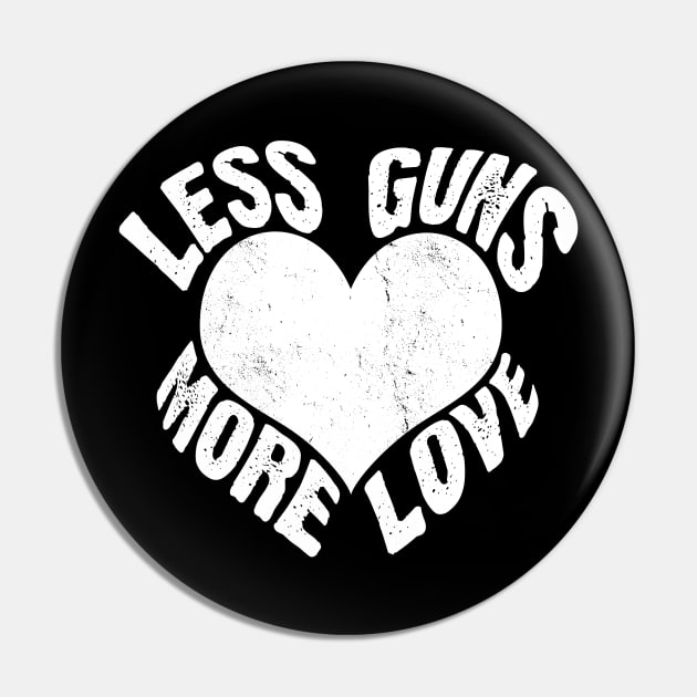 Less Guns - More Love, Vintage\Retro Design Pin by VintageArtwork