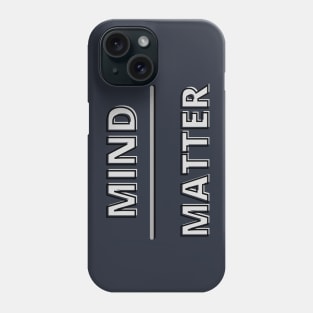 mind over matter Phone Case