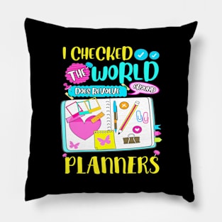 The World Does Revolve Around Planners Funny Planner Addict Pillow