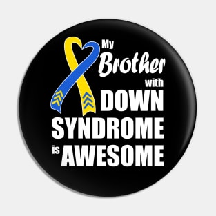 My Brother with Down Syndrome is Awesome Pin