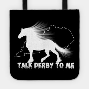 Talk Derby To Me. Kentucky 2018 Tote