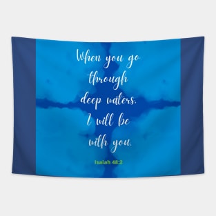 When You Go Through Deep Waters.. Isaiah 48:2 Tapestry