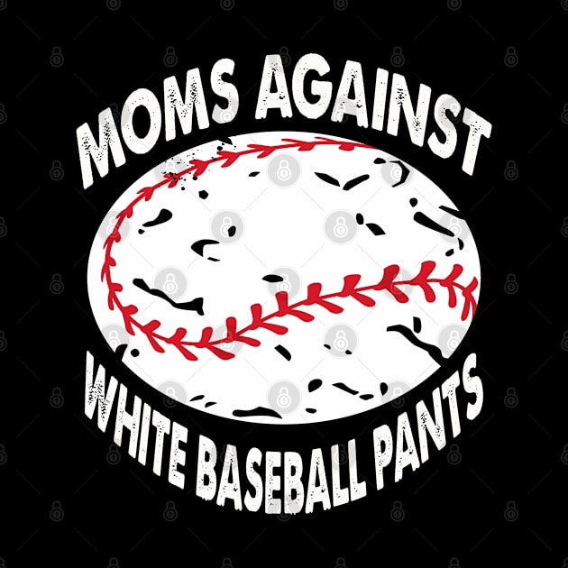 Moms Against White Baseball Pants by Raeus