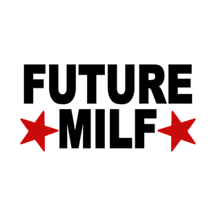 Future Milf T-Shirt