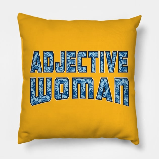 Adjective Woman Pillow by DreamsofDubai