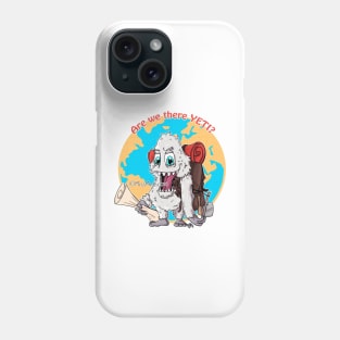 Are we there YETI? Phone Case