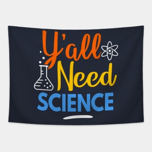 Y'all Need Science Tapestry