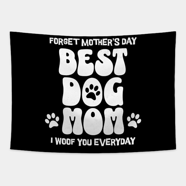 Best Dog Mom for Dog Lovers on Mothers Day I Woof You Mom Tapestry by Dezinesbyem Designs