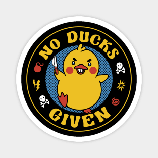 No Ducks Given - Violent Duck Seal by Tobe Fonseca Magnet