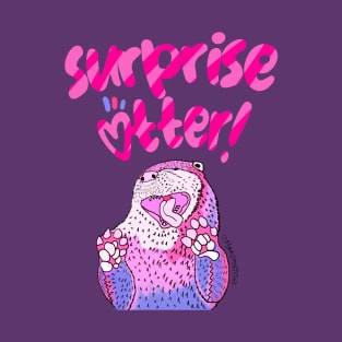 Surprise Otter! T-Shirt