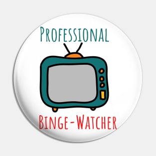 Professional Binge Watcher Pin