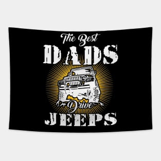 The Best Dads Drive Jeeps Father's Day Gift Papa Jeep Tapestry