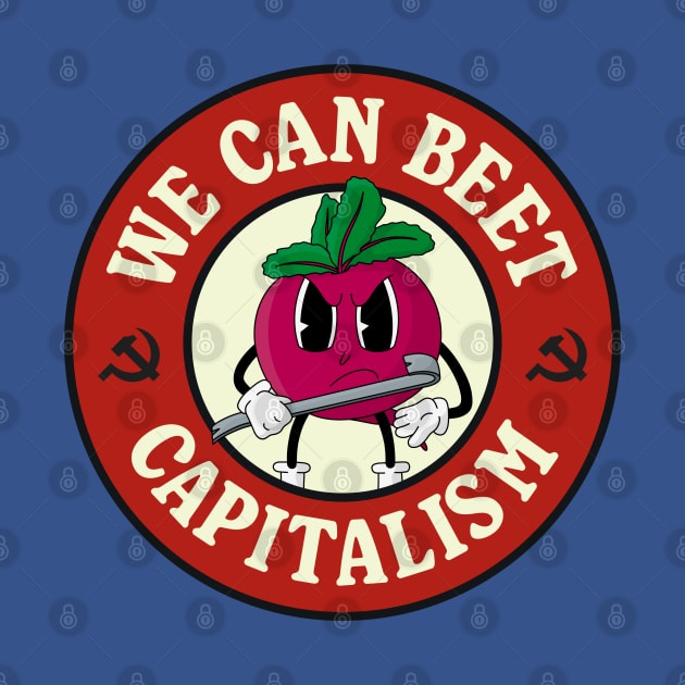 We Can Beet Capitalism - Funny Communism Pun by Football from the Left