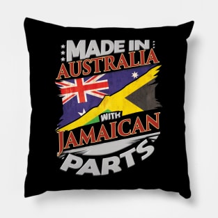 Made In Australia With Jamaican Parts - Gift for Jamaican From Jamaica Pillow