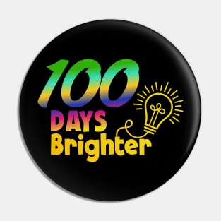 Happy 100th Day of School Shirt for Teacher or Child 100 Days Brighter Pin