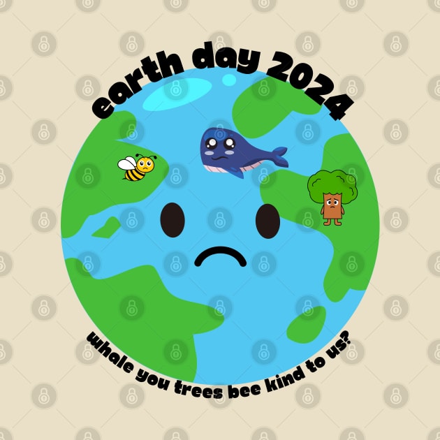 Earth Day whales trees bees be kind to us by Statewear