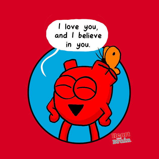 Heart "I Believe In You!" by the Awkward Yeti