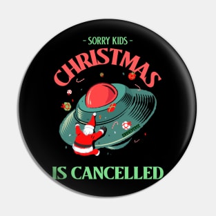 Sorry Kids Christmas is Cancelled Pin