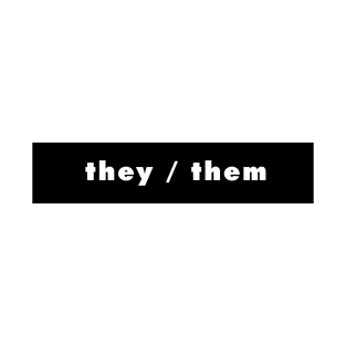 they / them - black T-Shirt