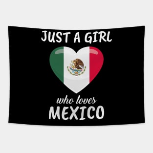 Just A Girl Who Loves Mexico Tapestry